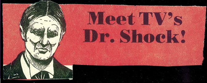 Dr. Shock apparently enjoyed making personal appearances.
