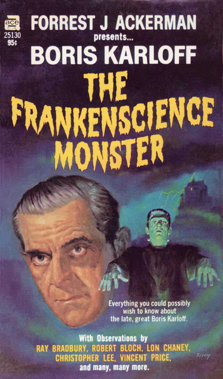 Forrest J Ackerman's hastily prepated "The Frankenscience Monster" is significant as the first of many books written about Boris Karloff since the actor’s death. 